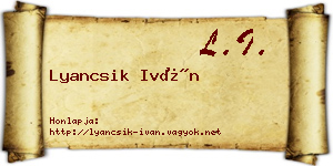 Lyancsik Iván névjegykártya